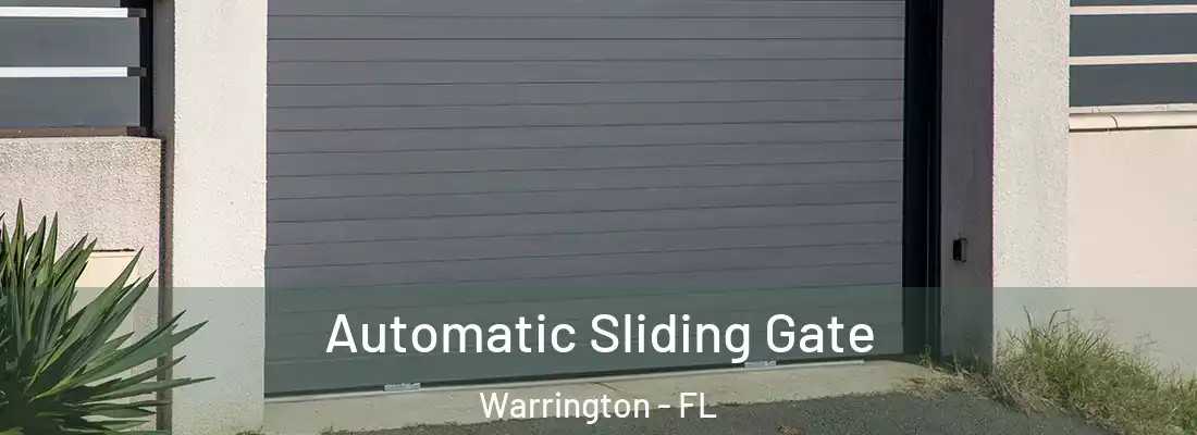 Automatic Sliding Gate Warrington - FL