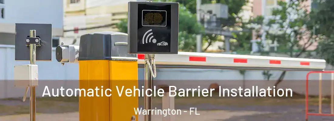  Automatic Vehicle Barrier Installation Warrington - FL