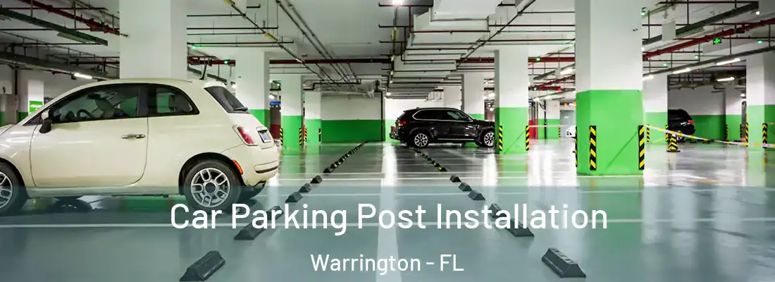  Car Parking Post Installation Warrington - FL