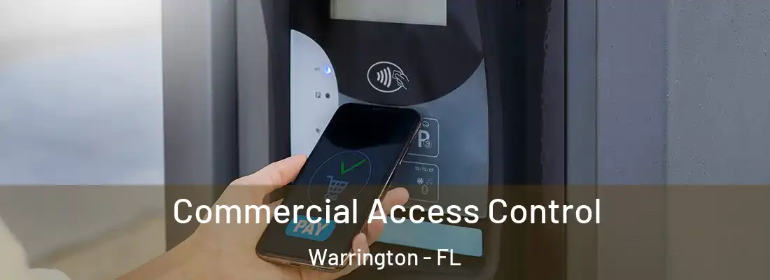  Commercial Access Control Warrington - FL