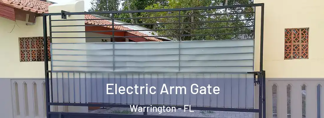  Electric Arm Gate Warrington - FL