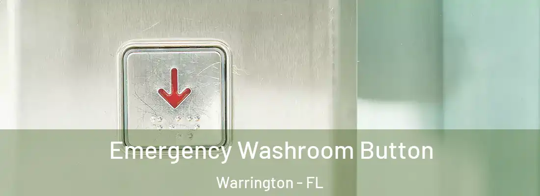  Emergency Washroom Button Warrington - FL