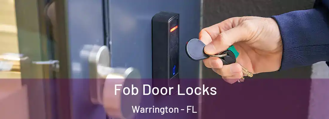  Fob Door Locks Warrington - FL