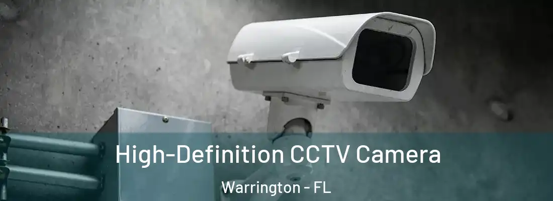  High-Definition CCTV Camera Warrington - FL