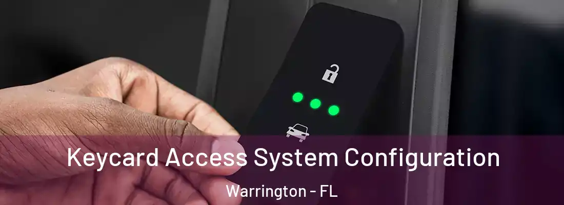  Keycard Access System Configuration Warrington - FL