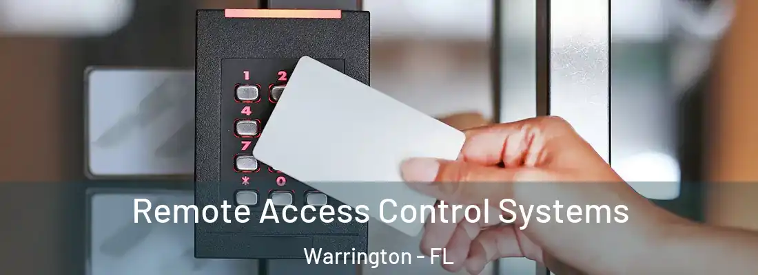  Remote Access Control Systems Warrington - FL