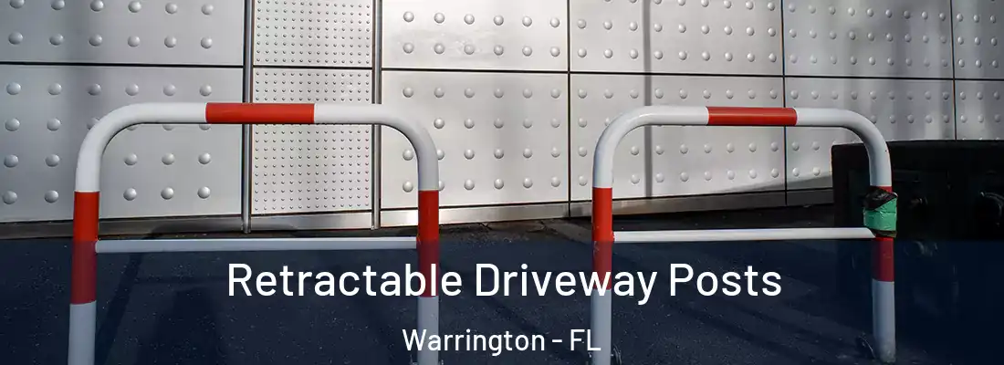 Retractable Driveway Posts Warrington - FL