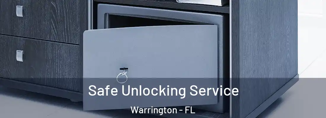 Safe Unlocking Service Warrington - FL
