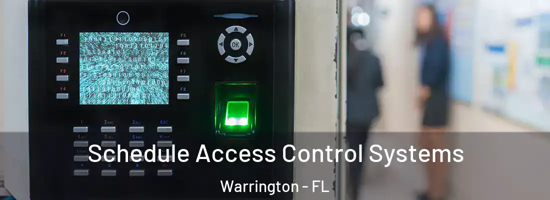  Schedule Access Control Systems Warrington - FL
