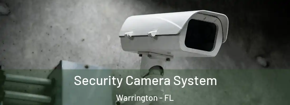  Security Camera System Warrington - FL