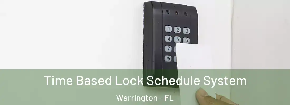  Time Based Lock Schedule System Warrington - FL